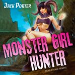 Monster girl hunter cover image
