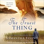 The Truest Thing : Hart's Boardwalk Series, Book 4 cover image