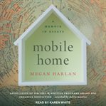 Mobile home : a memoir in essays cover image