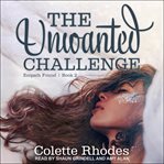 The unwanted challenge cover image