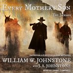 Every Mother's Son : Jackals Series, Book 3 cover image