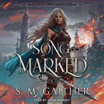 The Song of the Marked : Shadows and Crowns Series, Book 1 cover image