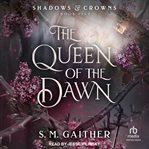 The Queen of the Dawn cover image