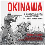 Okinawa : The Last Battle of World War II cover image