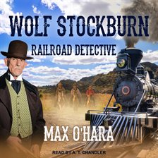 Umschlagbild für Wolf Stockburn, Railroad Detective