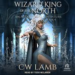 The wizard king of the north cover image