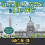 Getting Away is Deadly : Ellie Avery Mystery Series, Book 3 cover image