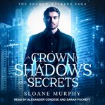 A crown of shadows and secrets cover image