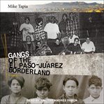 Gangs of the el paso-juárez borderland. A History cover image