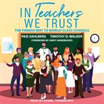 In teachers we trust. The Finnish Way to World-Class Schools cover image