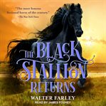 The Black Stallion Returns : Black Stallion Series, Book 2 cover image