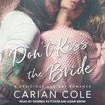 Don't kiss the bride cover image