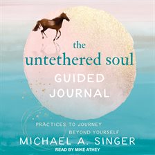 Cover image for The Untethered Soul Guided Journal