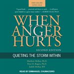 When anger hurts : how to change painful feelings into positive action cover image