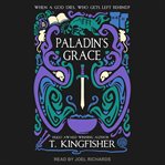 Paladin's Grace : Saint of Steel Series, Book 1 cover image