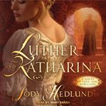 Luther and Katharina cover image
