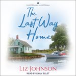 The Last Way Home : Prince Edward Island Shores Series, Book 2 cover image