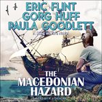 The macedonian hazard. A Ring of Fire Novel cover image