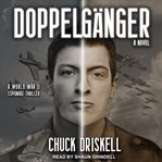 Doppelgñger. A World War II Espionage Thriller cover image