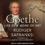 Goethe. Life as a Work of Art cover image