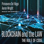 Blockchain and the law : the rule of code cover image