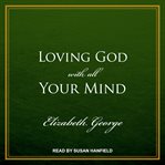 Loving God with all your mind cover image