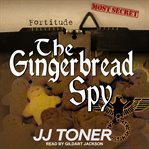 The gingerbread spy cover image