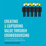Creating and capturing value through crowdsourcing cover image