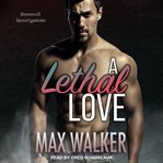 A lethal love cover image