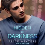 Hidden in darkness cover image