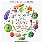 Food From the Radical Center