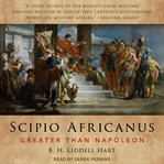 Scipio Africanus : greater than Napoleon cover image