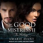 The good mistress II : the wedding cover image