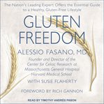 Gluten freedom : the nation's leading expert offers the essential guide to a healthy, gluten-free lifestyle cover image
