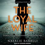 The loyal wife : a gripping psychological thriller with a twist cover image