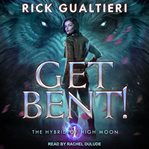 Get bent! cover image