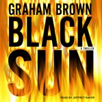 Black sun : a thriller cover image