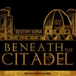 Beneath the citadel cover image