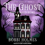 The ghost who stayed home cover image