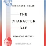 The character gap : how good are we? cover image