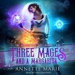 Three mages and a margarita cover image