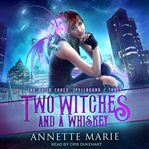 Two witches and a whiskey cover image