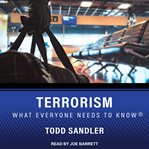Terrorism : what everyone needs to know® cover image