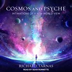 Cosmos and psyche : intimations of a new world view cover image