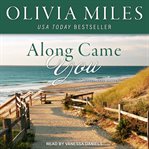 Along Came You : an Oyster Bay novel cover image
