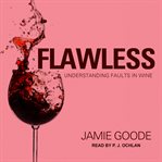 Flawless. Understanding Faults in Wine cover image