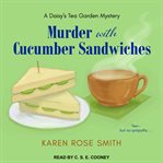 Murder with cucumber sandwiches cover image