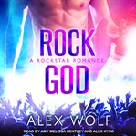 Rock god. A Rockstar Romance cover image