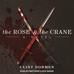 The rose and the crane cover image