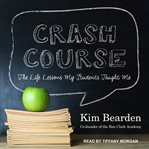 Crash course : the life lessons my students taught me cover image